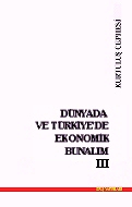 Dünyada ve Türkiye'de Ekonomik Bunalım III